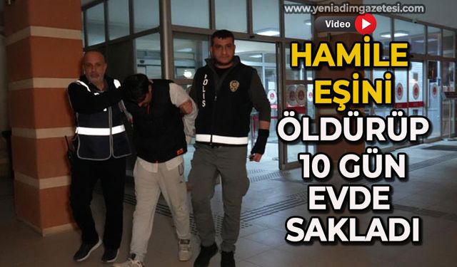 Hamile eşini öldürüp cesetle aynı evde 10 gün boyunca kalan koca tutuklandı