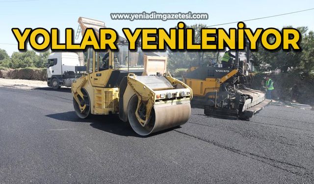 Yollar yenileniyor