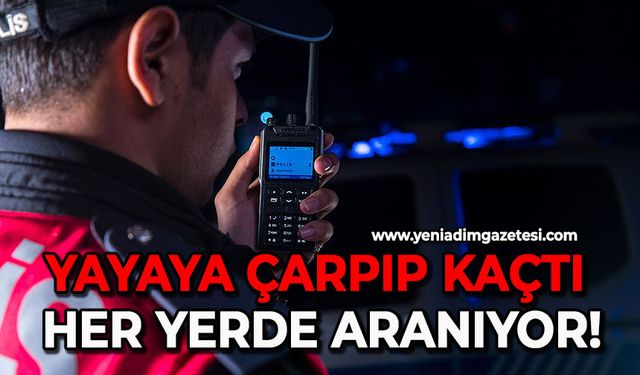 Yayaya çarpıp kaçtı: Her yerde aranıyor