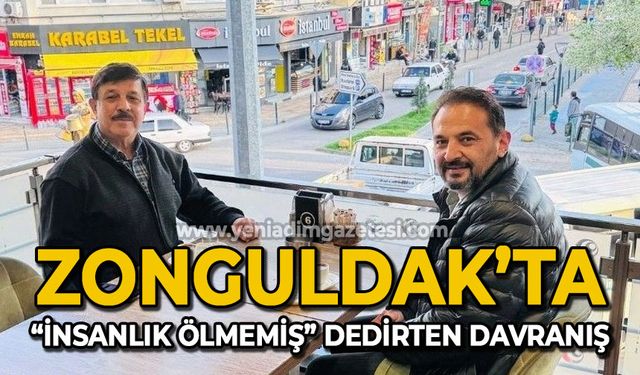 Zonguldak’ta ’insanlık ölmemiş’ dedirten davranış