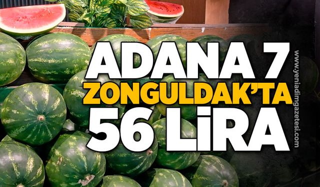 Adana 7, Zonguldak’ta 56 lira