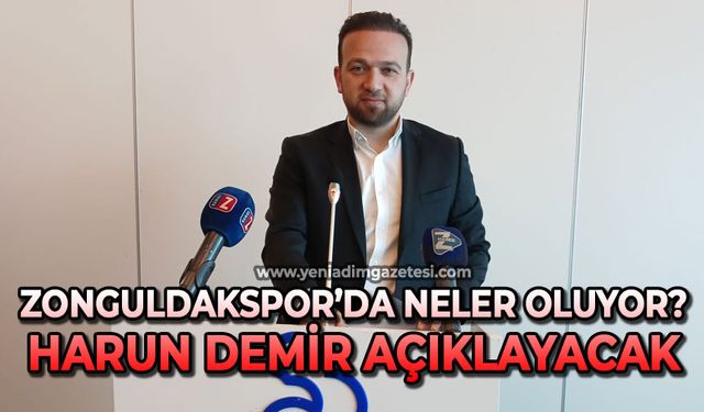 Zonguldakspor'da neler oluyor?: Harun Demir açıklayacak
