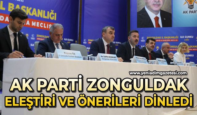 AK Parti Zonguldak eleştiri ve önerileri dinledi