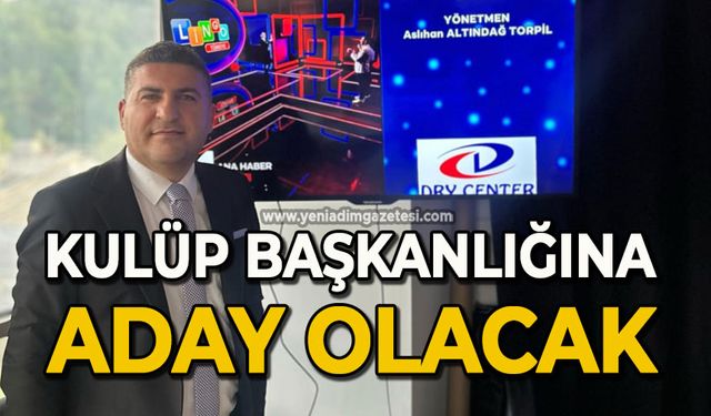 Kulüp Başkanlığına aday olacak