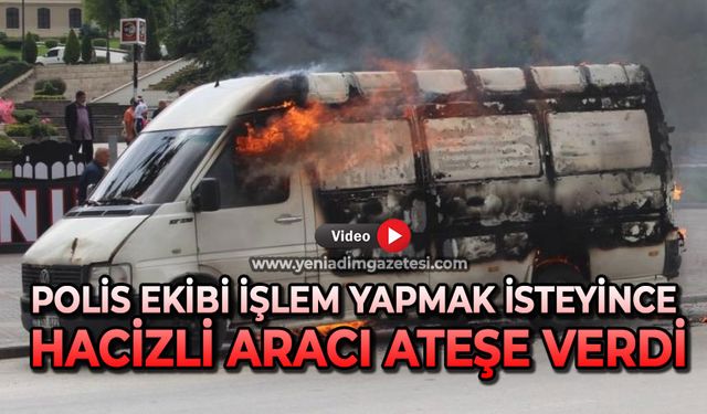 Polis ekibi işlem yapmak isteyince hacizli aracı ateşe verdi