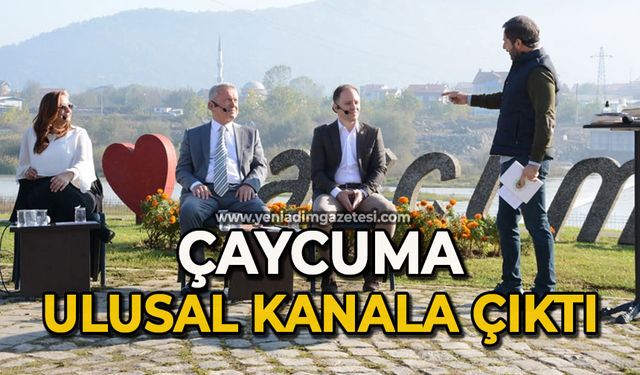 Çaycuma ulusal kanala çıktı