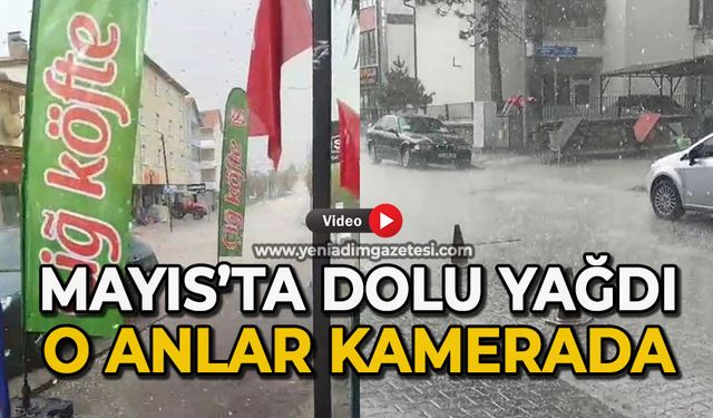 Mayıs ayında dolu yağdı!