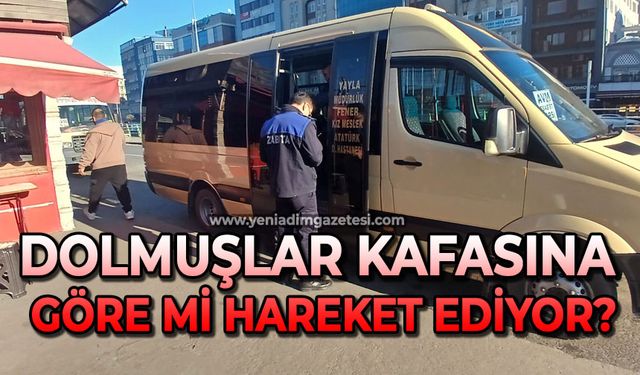 Dolmuşlar kafasına göre mi hareket ediyor?