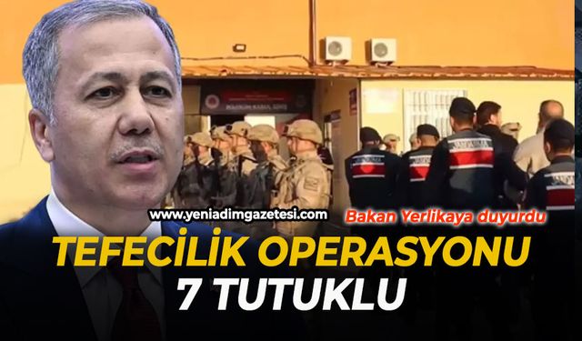 Tefecilik operasyonu: 7 tutuklu