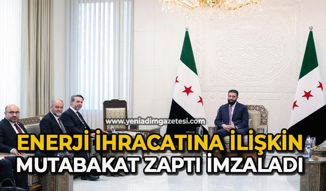 Enerji ihracatına ilişkin mutabakat zaptı imzaladı