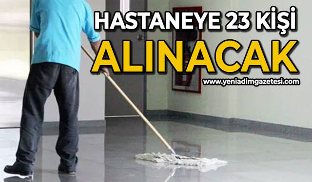 Hastaneye 23 kişi alınacak