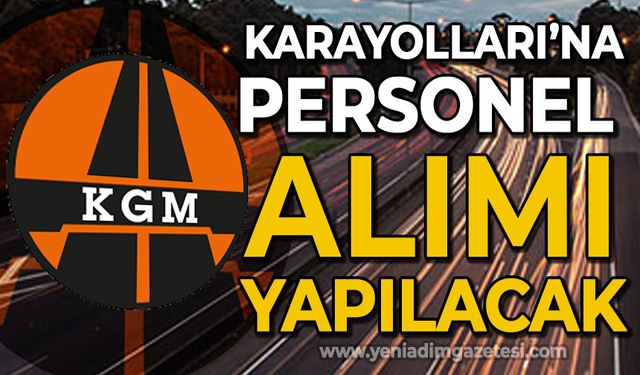 Karayolları'na personel alımı yapılacak