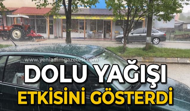 Dolu ve sağanak yağış etkili oldu