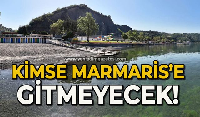 Kimse Marmaris’e gitmeyecek!