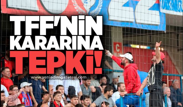 TFF'nin kararına tepki