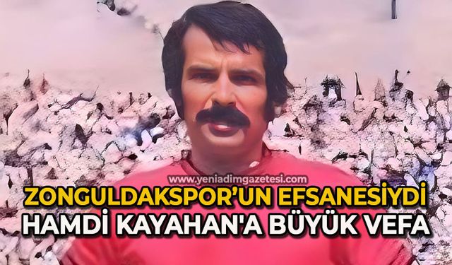 Zonguldakspor'un efsanesiydi: Hamdi Kayahan'a büyük vefa