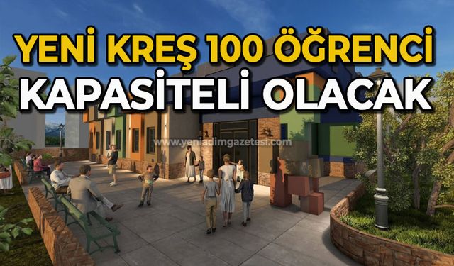 Yeni kreş 100 öğrenci kapasiteli olacak