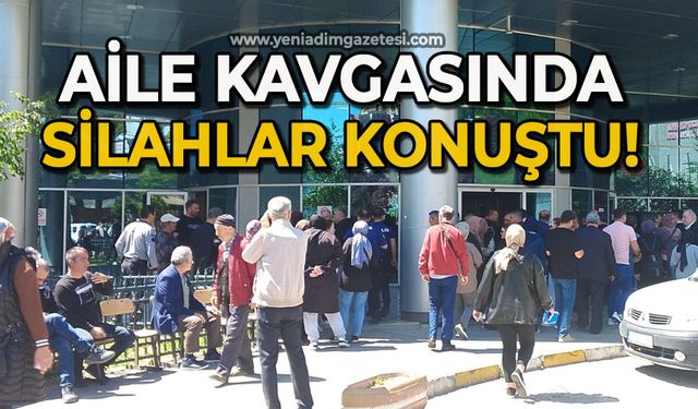 Aile kavgasında silahlar konuştu!