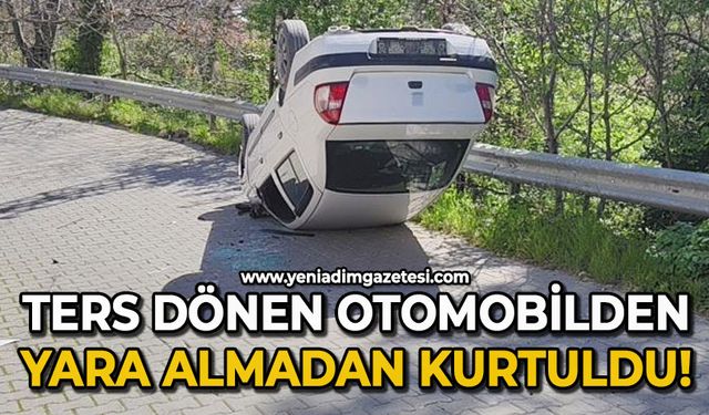 Ters dönen otomobilden yara almadan kurtuldu