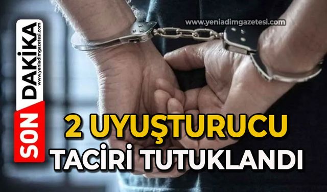 2 uyuşturucu taciri tutuklandı