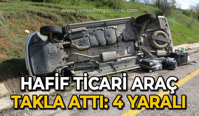 Hafif ticari araç takla attı: 4 yaralı