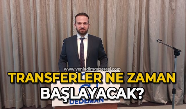 Transferler ne zaman başlayacak?
