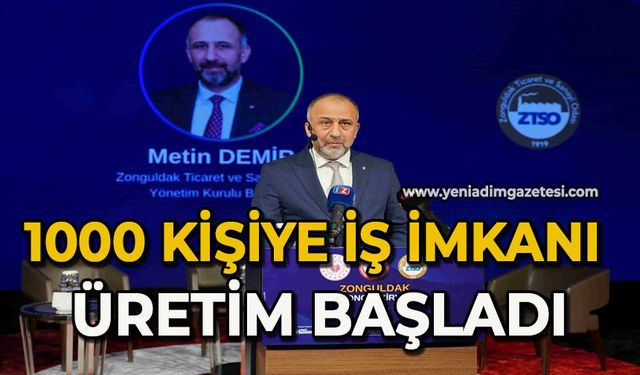 1000 kişiye iş imkanı Üretim başladı