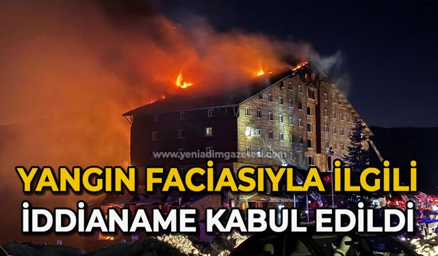 Yangın faciasıyla ilgili iddianame kabul edildi