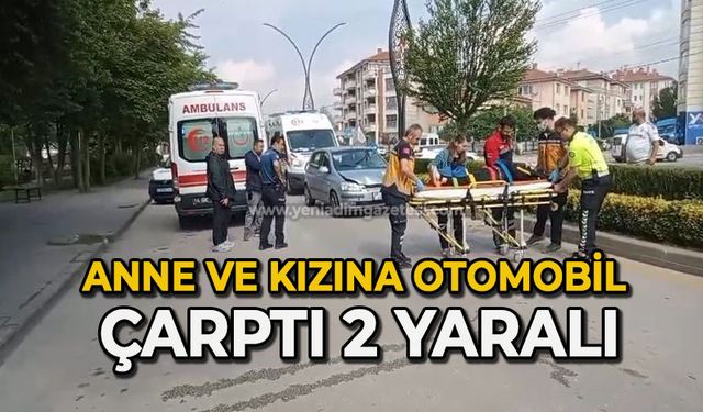 Anne ve kızına otomobil çarptı 2 yaralı