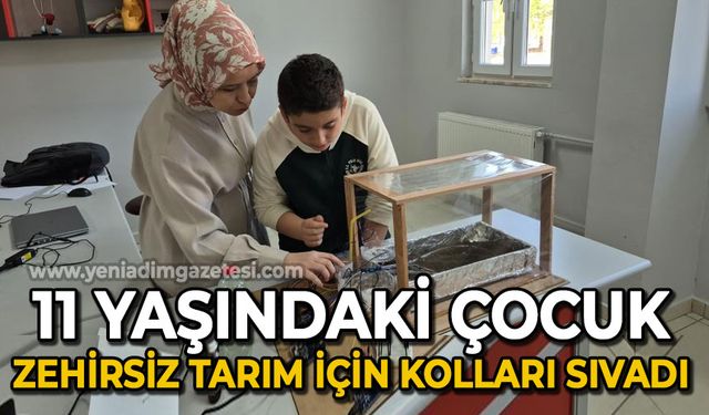 11 yaşında zehirsiz tarım için kolları sıvadı