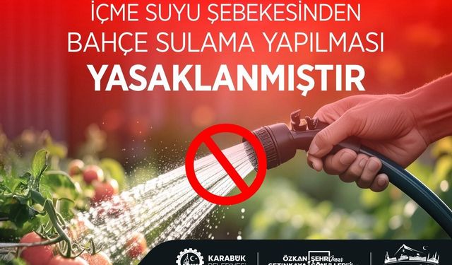 İçme suyu şebekesinden bahçe sulama yasaklandı