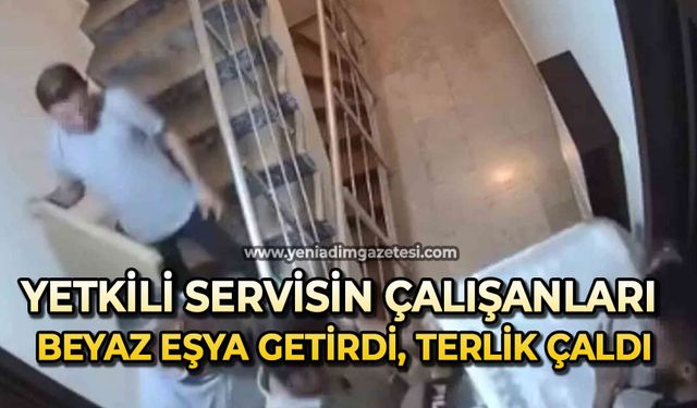 Yetkili servisin çalışanları beyaz eşya getirdi, terlik çaldı