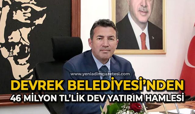 Devrek Belediyesi’nden 46 Milyon TL’lik dev yatırım hamlesi!