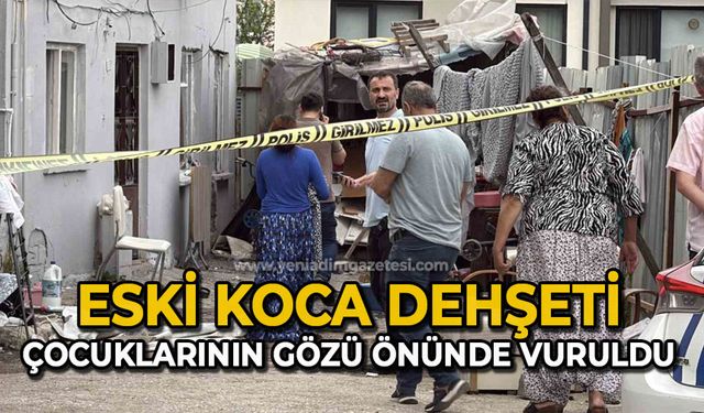 Eski koca dehşeti: Çocuklarının gözü önünde vuruldu