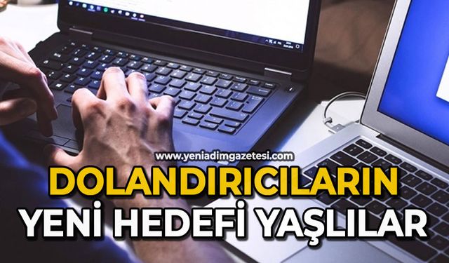 Dolandırıcıların yeni hedefi yaşlılar