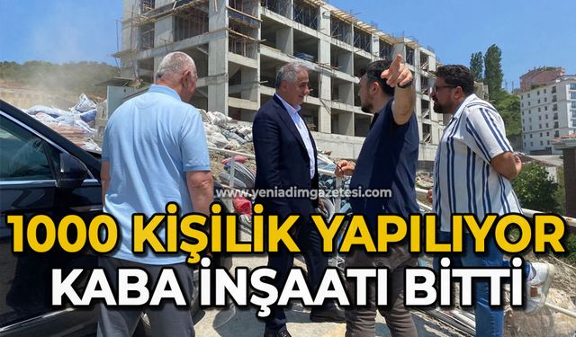 1000 kişilik yapılıyor kaba inşaatı bitti