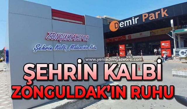 Şehrin kalbi, madencinin ruhu