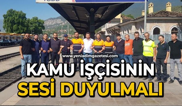 Kamu işçisinin sesi duyulmalı