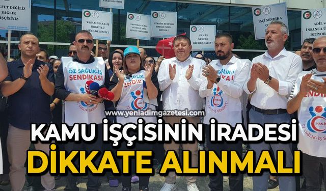 Kamu işçisinin iradesi dikkate alınmalı