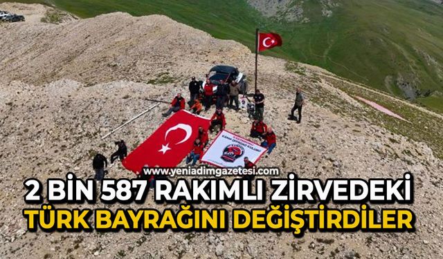 2 bin 587 rakımlı zirvedeki Türk bayrağını değiştirdiler