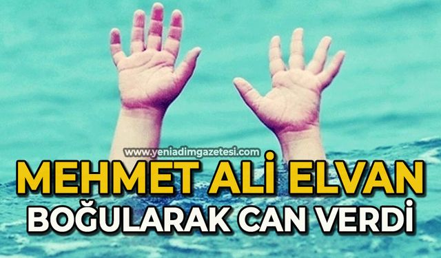 Mehmet Ali Elvan boğularak can verdi