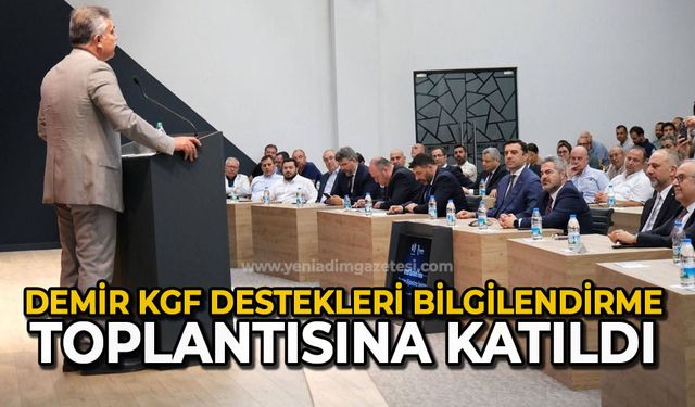 Demir KGF Destekleri Bilgilendirme Toplantısına katıldı