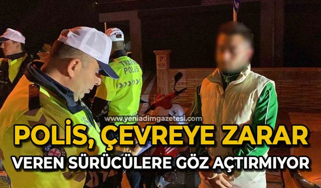 Polis, çevreye rahatsızlık veren sürücülere göz açtırmıyor