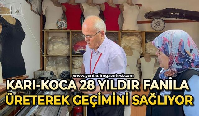 Karı-koca 28 yıldır fanila üreterek geçimini sağlıyor