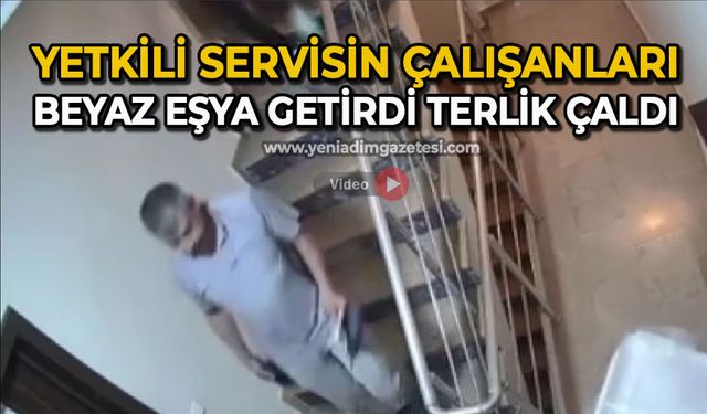 Yetkili servisin çalışanları beyaz eşya getirdi, terlik çaldı