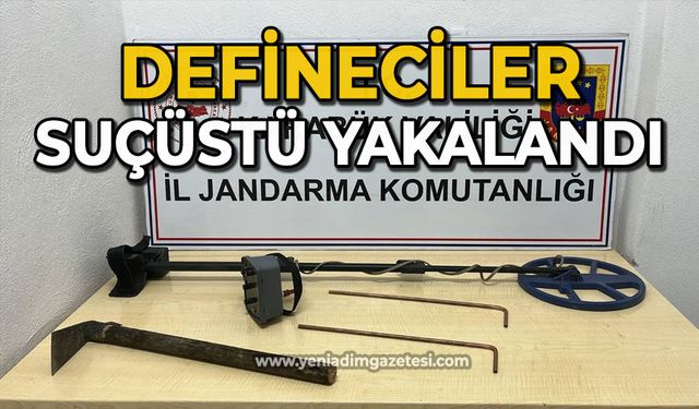 Defineciler suçüstü yakalandı