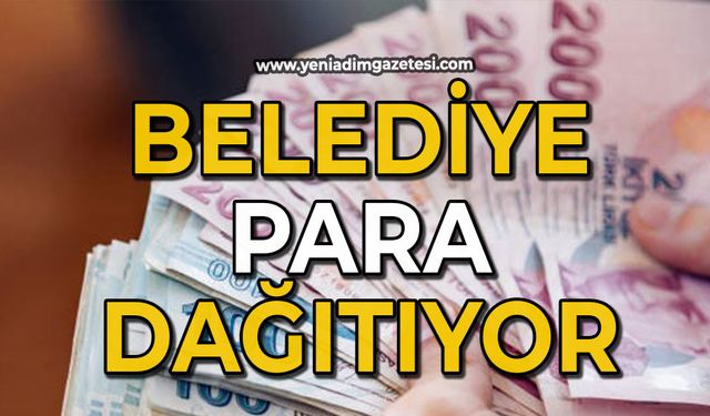 Belediye para dağıtıyor