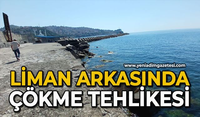 Liman arkasında çökme tehlikesi