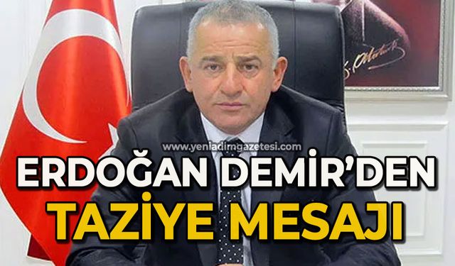 Erdoğan Demir’den taziye mesajı