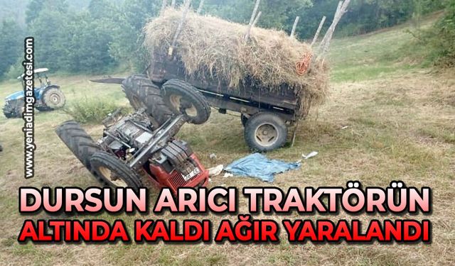 Dursun Arıcı traktörün altında kaldı ağır yaralandı